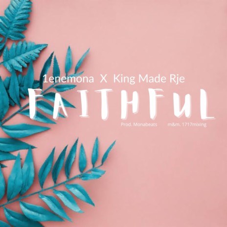 Faithful ft. King Made Rje | Boomplay Music