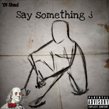 Say something