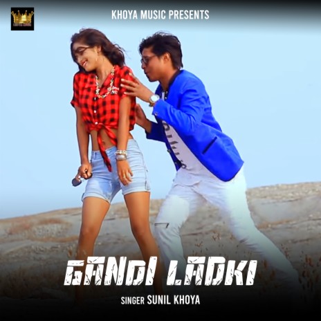 Gandi Ladki | Boomplay Music