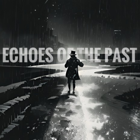 Echoes of the past (MixuRules and DrKlavier) | Boomplay Music