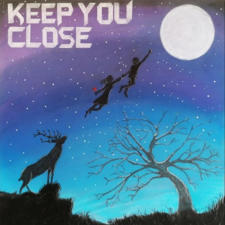 Keep You Close | Boomplay Music