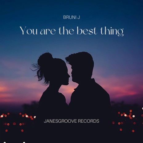 You are the best thing | Boomplay Music