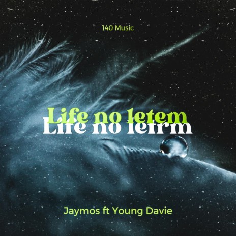 Life No Letem ft. Young Davie | Boomplay Music