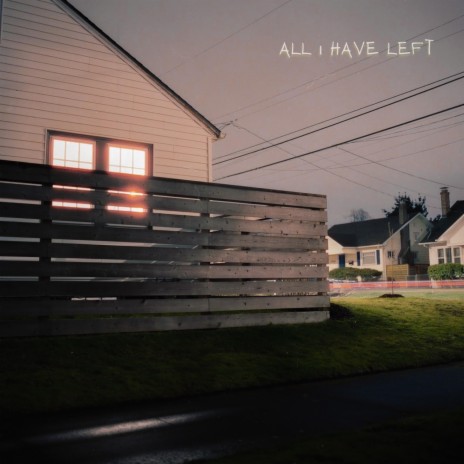 All I Have Left | Boomplay Music