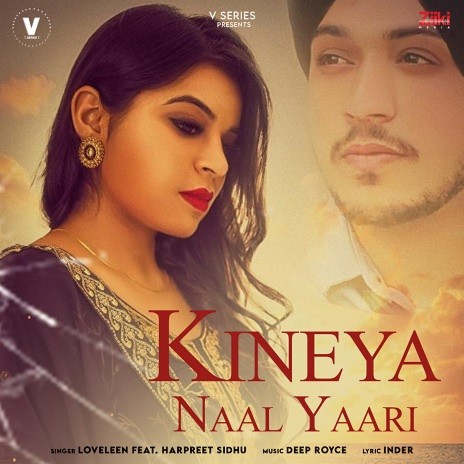 Kineya Naal Yaari ft. Harpreet Sidhu | Boomplay Music