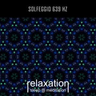 Solfeggio 639 Hz