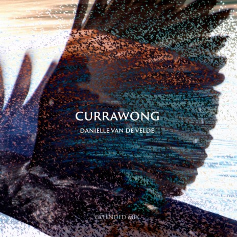Currawong (Extended Mix) ft. Danielle Van de Velde