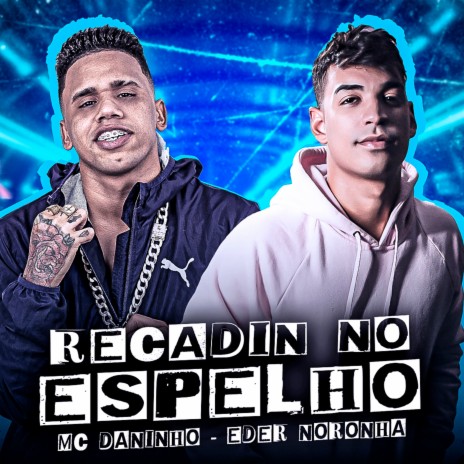 Recadin no Espelho ft. Eder Noronha & Xandinho no Beat | Boomplay Music