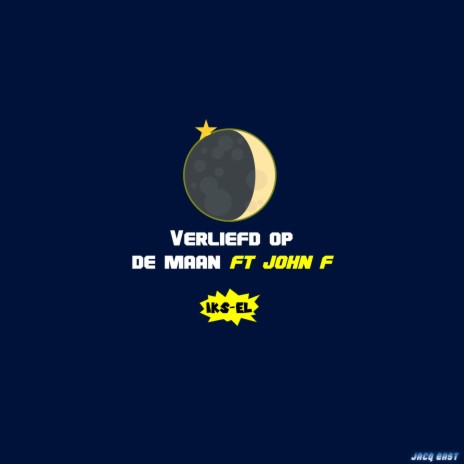 Verliefd op de maan (feat. Jacq East & John F) | Boomplay Music