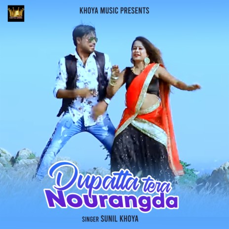 Dupatta Tera Nourangda | Boomplay Music