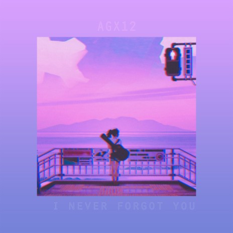 I Never Forgot You