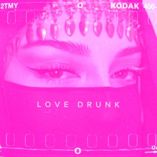 Love Drunk