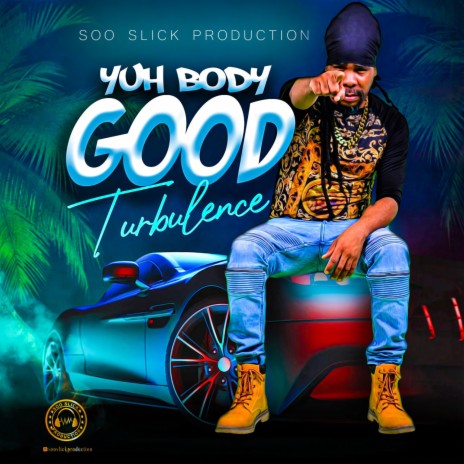 Yuh Body Good | Boomplay Music