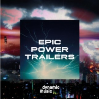Epic Power Trailers
