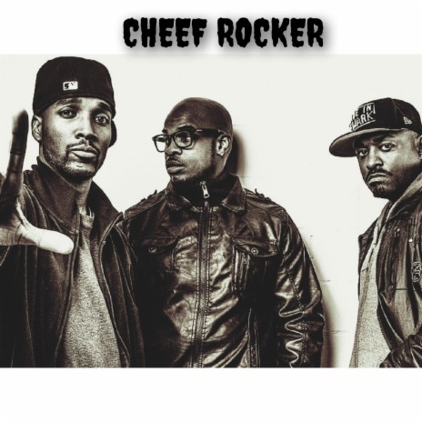 CHEEF ROCKER | Boomplay Music
