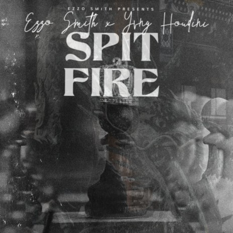 Spit Fire ft. Yvng Houdini | Boomplay Music