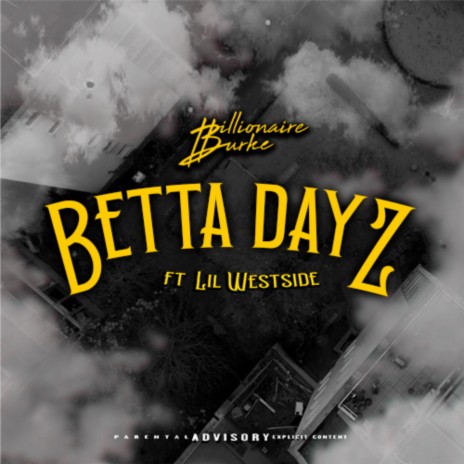 Betta Dayz ft. Lil Westside