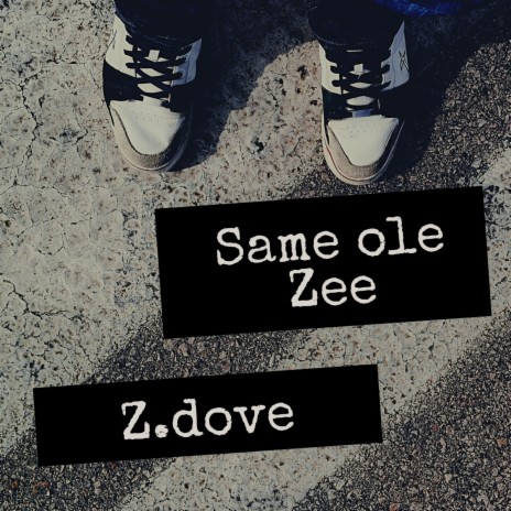 Same Ole Zee | Boomplay Music