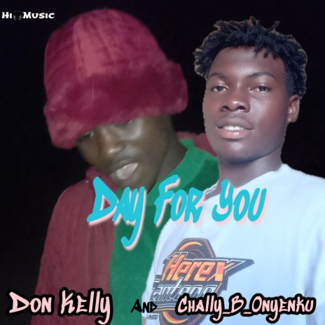 Day For You ft. Don Kelly | Boomplay Music