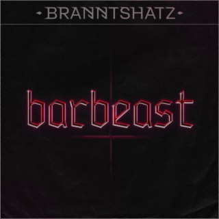 Barbeast lyrics | Boomplay Music