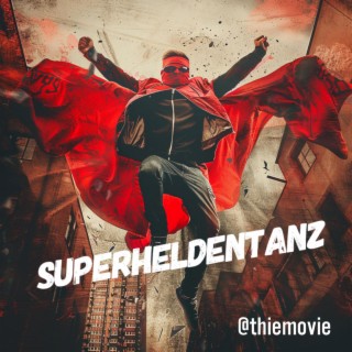 Superheldentanz