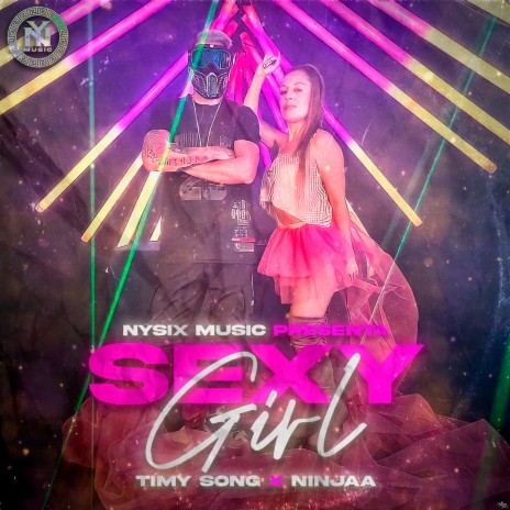 Sexy Girl ft. ninjaa & Nysix music | Boomplay Music