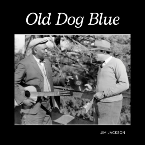 Old Dog Blue | Boomplay Music