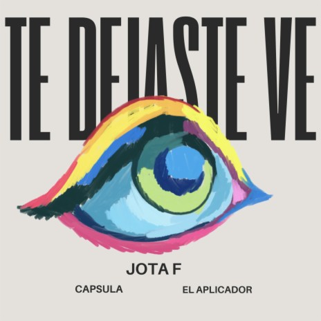 TE DEJASTE VE ft. Cápsula & El aplicador | Boomplay Music