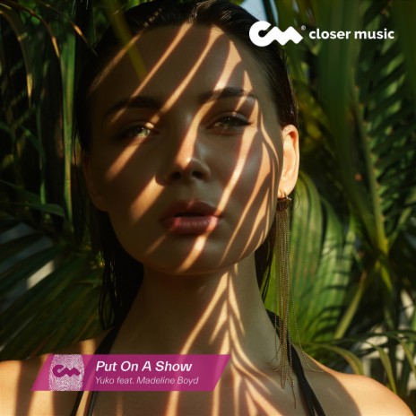 Put on a Show ft. Madeline Boyd | Boomplay Music