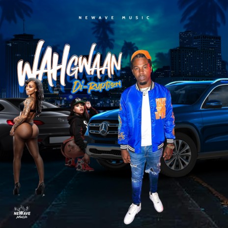 WAH GWAAN ft. Di Ruption | Boomplay Music