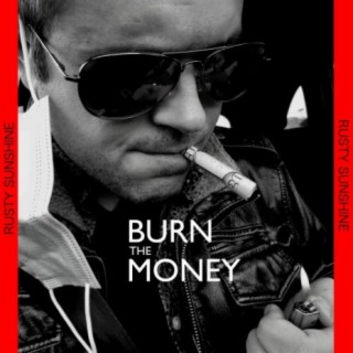 Burn the Money