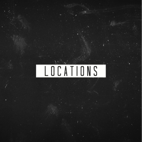 Locations ft. Syndrome & Samad Savage | Boomplay Music