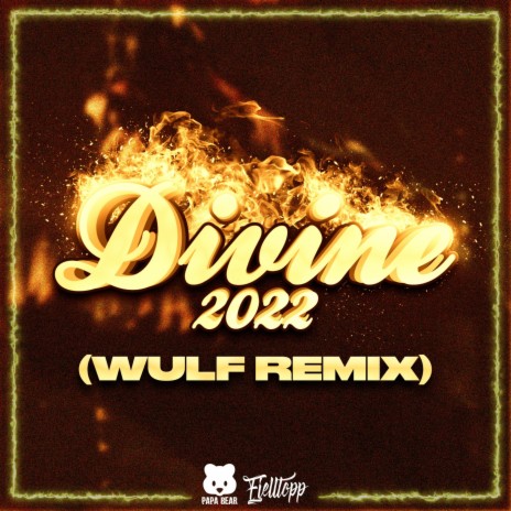 Divine 2022 (WULF Remix) ft. Fjelltopp & WULF