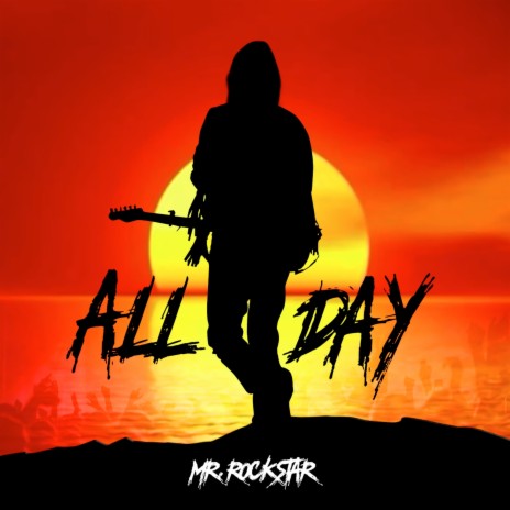 All Day (I'm A Rockstar) | Boomplay Music