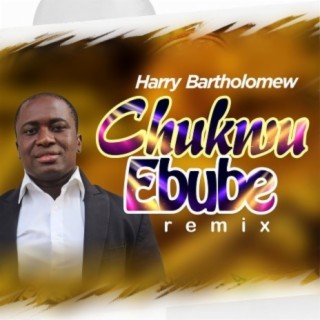 Chukwu Ebube (Remix)
