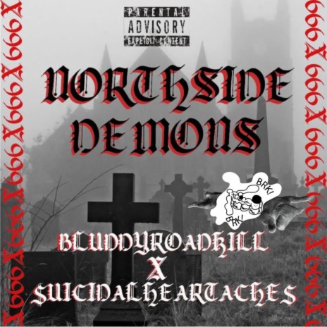 Northside Demons ft. BLUDDYROADKILL | Boomplay Music