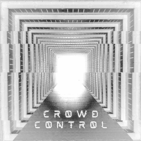 Crowd Control | Boomplay Music