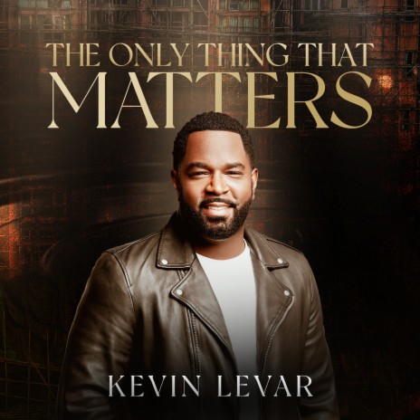 The Only Thing That Matters | Boomplay Music