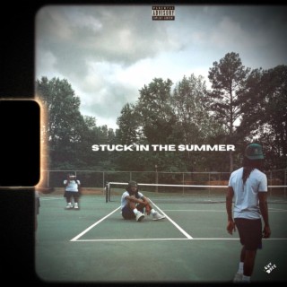 STUCK IN THE SUMMER