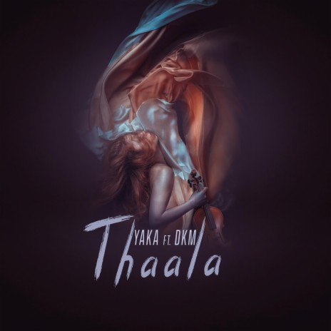 Thaala ft. DKM | Boomplay Music