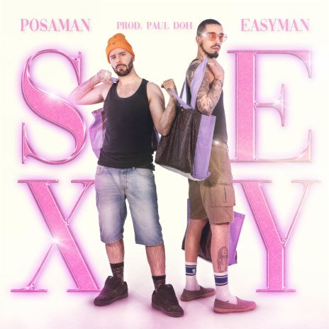 Sexy (prod. Paul Doh) ft. Easyman | Boomplay Music