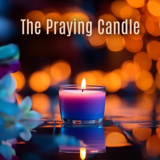 The Praying Candle: Christian Meditation Music for Sleep, and Prayer, Beautiful Harp Music to Relax, Calm Instrumental Music to Touch Your Heart