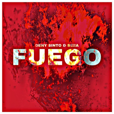 Fuego ft. DJ Sera | Boomplay Music