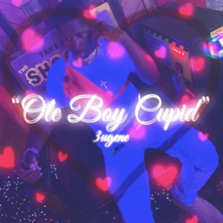 Ole Boy Cupid