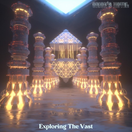 Enter The Hotel/Exploring The Vast (The Work) | Boomplay Music