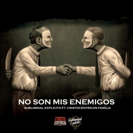 No son mis enemigos ft. Subliminal Explícito | Boomplay Music