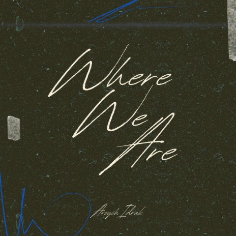 Where We Are | Boomplay Music