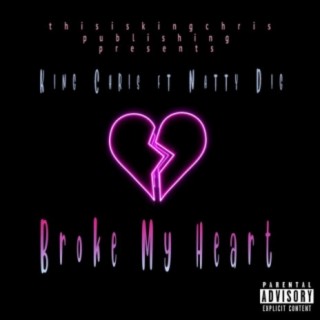 Broke My Heart (feat. Natty Dig)