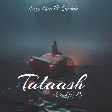 Talaash (Slowed Re-Mix) ft. Shambala