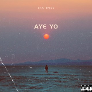 Aye Yo (OFFICIAL AUDIO)